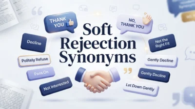 Soft Rejection Synonyms
