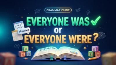 Everyone Was or Everyone Were